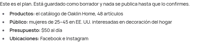 El plan del agente: productos del catálogo de Oaklin Home, mujeres de 25–45 en EE. UU. interesadas en decoración del hogar, $50 al día, Facebook e Instagram